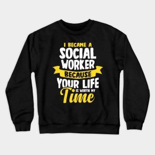 I Became A Social Worker Crewneck Sweatshirt